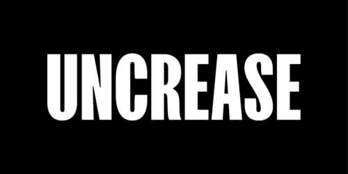 UNcrease